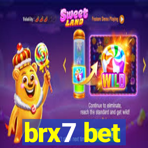 brx7 bet